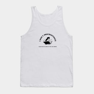 I do not procastinate - female Tank Top